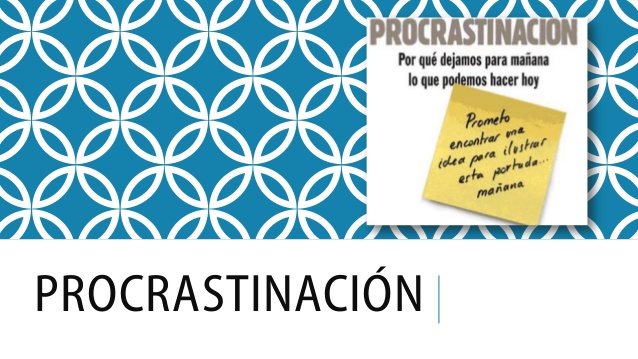 Superar la procrastinación 3 procrastinaciones de tareas