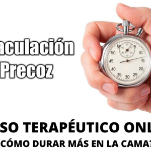 Curso Eyaculación Precoz. Cómo durar más en la cama.