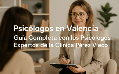 Psicólogos en Valencia: Clínica Pérez Vieco, tu mejor elección